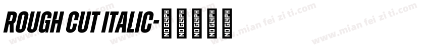 Rough Cut Italic字体转换